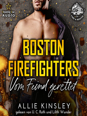 cover image of Vom Feind gerettet--Boston Firefighters, Band 1 (ungekürzt)